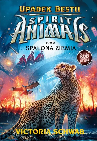 Spirit Animals. Upadek bestii 2. Spalona ziemia