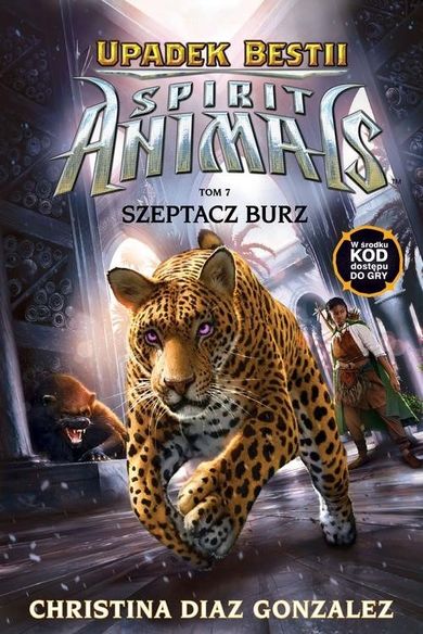 Spirit animals. Upadek Bestii. Tom 7. Szeptacz burz