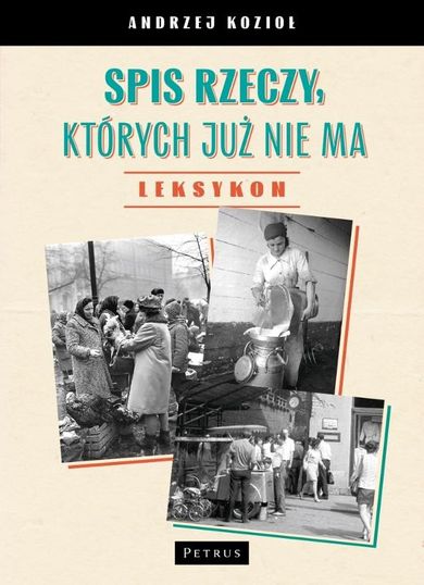 Spis rzeczy, których już nie ma. Leksykon