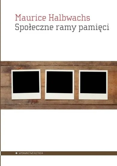 Społeczne ramy pamięci