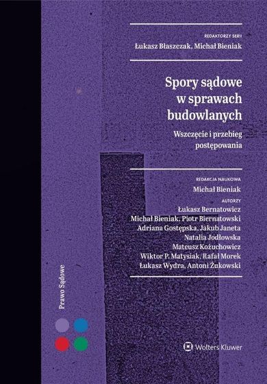 Spory sądowe w sprawach budowlanych. Wszczęcie i przebieg postępowania