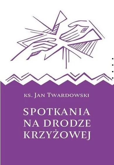 Spotkania na drodze krzyżowej