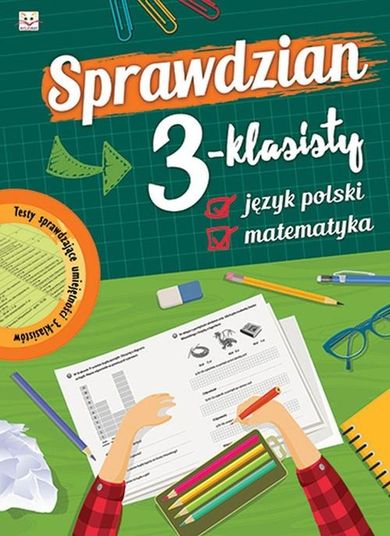 Sprawdzian 3-klasisty. Język polski i matematyka. Szkoła podstawowa