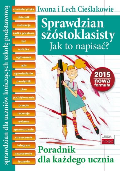 Sprawdzian szóstoklasisty. Jak to napisać? Poradnik dla każdego ucznia
