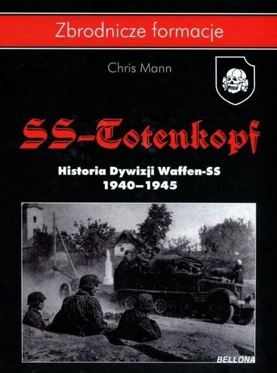 SS-Totenkopf. Historia Dywizji Waffen-SS