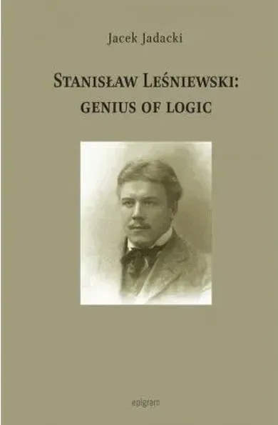 Stanisław Leśniewski: Genius Of Logic