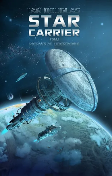 Star Carrier. Tom 1. Pierwsze uderzenie