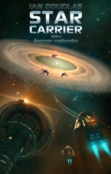 Star Carrier. Tom 2. Środek ciężkości