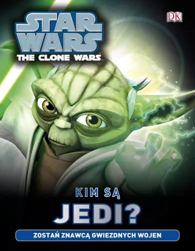 Star Wars. Kim są Jedi?