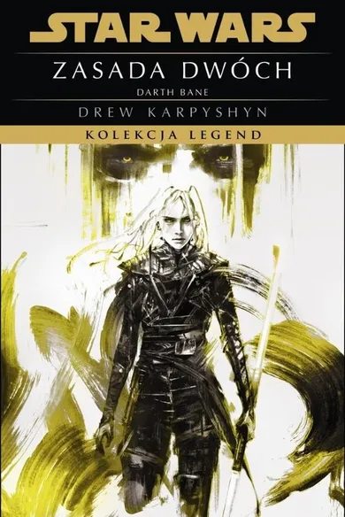 Star Wars. Kolekcja Legend. Darth Bane. Tom 2