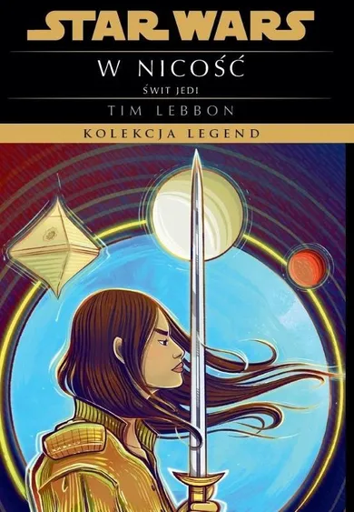 Star Wars. Świt Jedi. W nicość. Kolekcja Legend