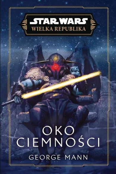 Star Wars. Wielka Republika. Oko ciemności
