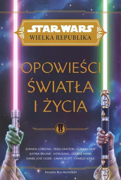 Star Wars Wielka Republika. Opowieści światła i życia