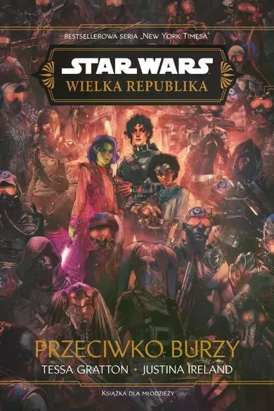 Star Wars. Wielka Republika. Przeciwko burzy