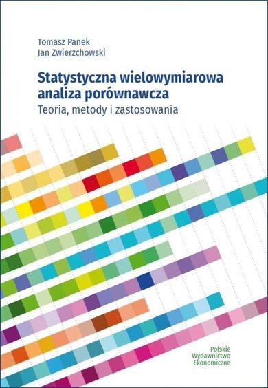 Statystyczna wielowymiarowa analiza porównawcza. Teoria, metody i zastosowania
