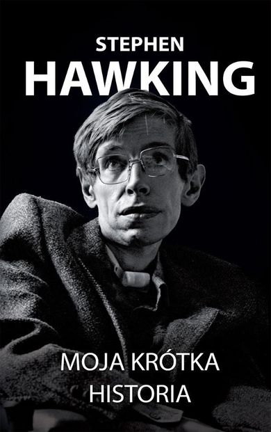 Stephen Hawking. Moja krótka historia