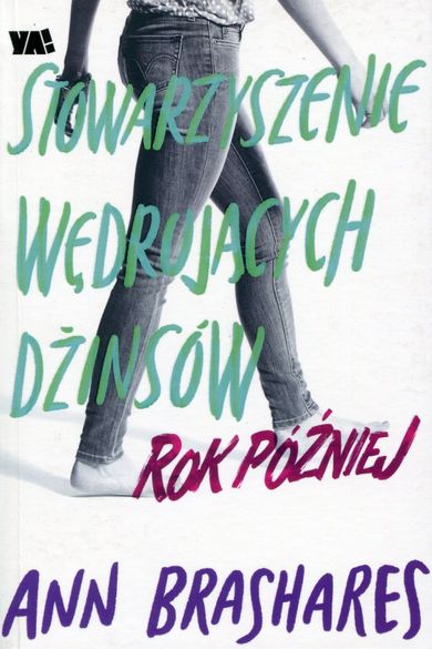 Stowarzyszenie Wędrujących Dżinsów. Rok później