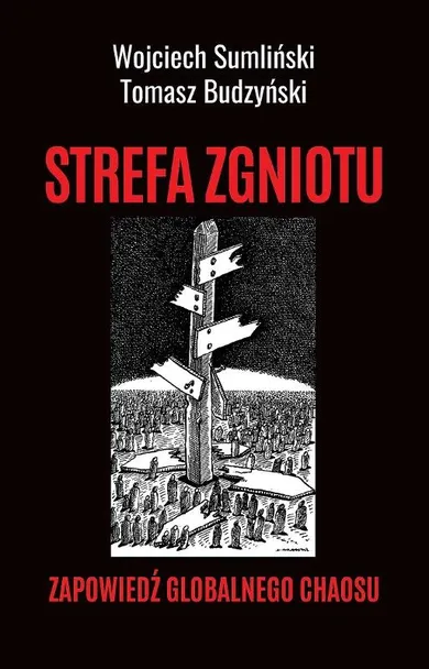 Strefa zgniotu. Zapowiedź globalnego chaosu