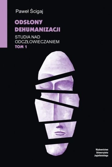 Studia nad odczłowieczaniem. Tom 1