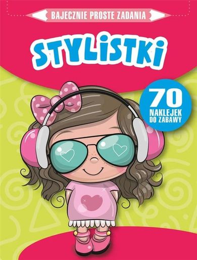 Stylistki. Bajecznie proste zadania