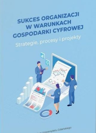 Sukces organizacji w warunkach gospodarki cyfrowej