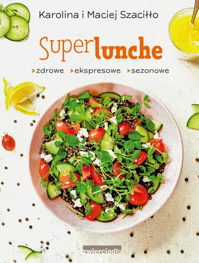 SuperLunche. Zdrowe, ekspresowe, sezonowe