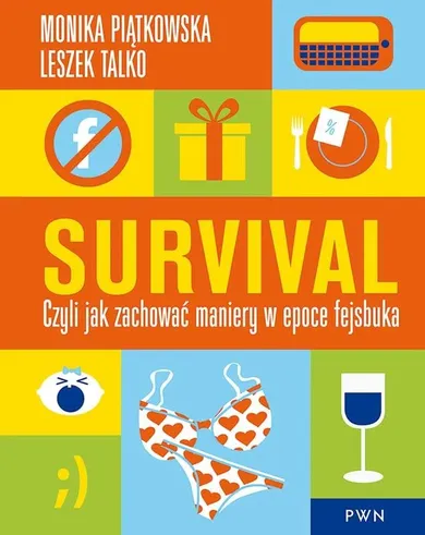 Survival. Czyli jak zachować maniery w epoce fejsbuka