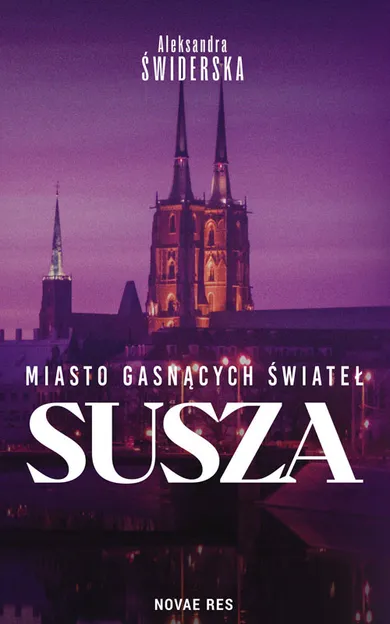 Susza. Miasto Gasnących Świateł