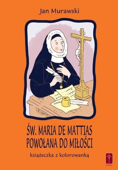 Św. Maria De Mattias. Powołana do Miłości