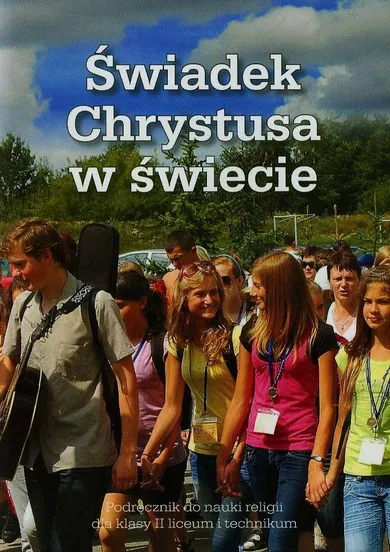 Świadek Chrystusa w świecie 2. Podręcznik