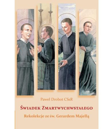 Świadek Zmartwychwstałego. Rekolekcje