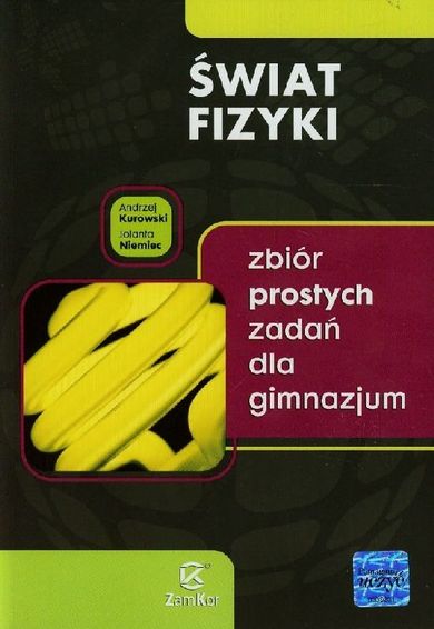 Świat fizyki. Zbiór prostych zadań dla gimnazjum