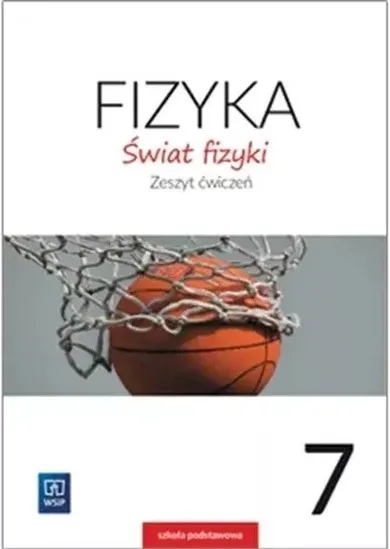 Świat fizyki. Zeszyt ćwiczeń. Klasa 7. Szkoła podstawowa