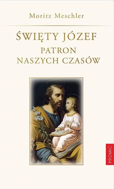 Święty Józef. Patron naszych czasów