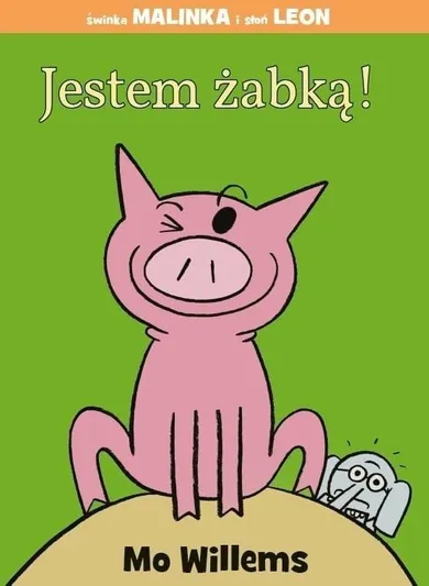 Świnka Malinka i słoń Leon. Jestem żabką!