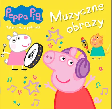 Świnka Peppa. Książeczki z półeczki. Część 88. Muzyczne obrazy