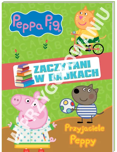 Świnka Peppa. Zaczytani w bajkach. Peppa poznaje świat