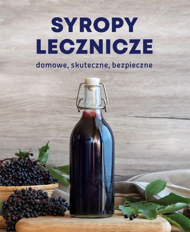Syropy lecznicze. Moda na tradycję