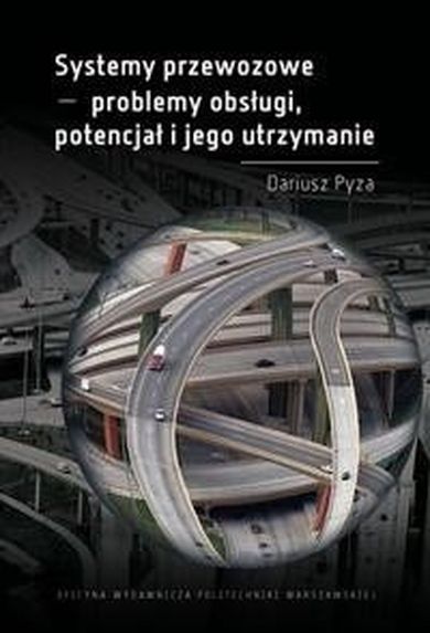 Systemy przewozowe - problemy obsługi, potencjał i jego utrzymanie