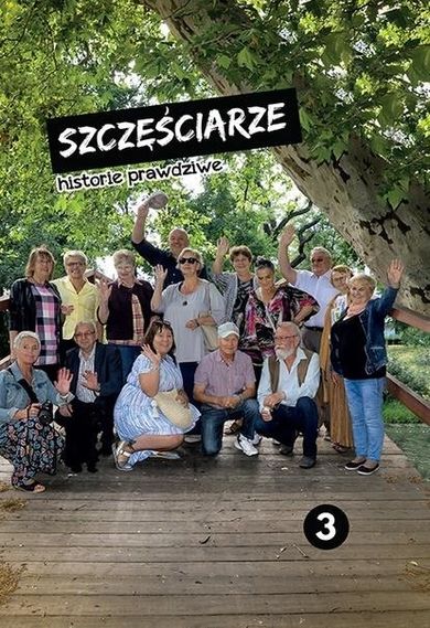 Szczęściarze. Historie prawdziwe 3