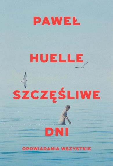 Szczęśliwe dni. Opowiadania wszystkie