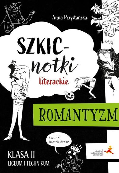 Szkicnotki literackie. Romantyzm. Klasa 2 liceum i technikum
