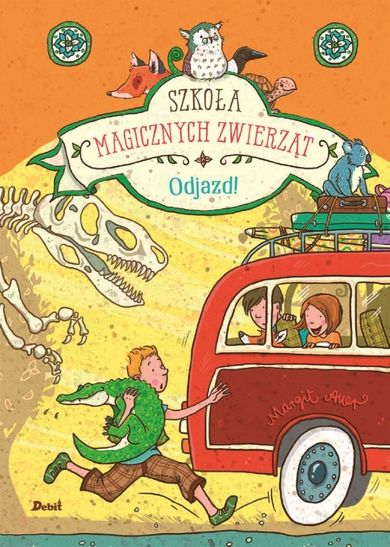 Szkoła magicznych zwierząt. Odjazd. Tom 4