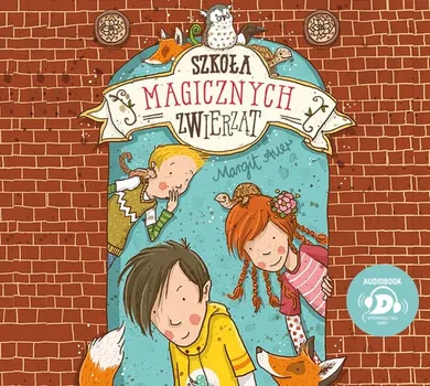 Szkoła magicznych zwierząt. Tom 1. Audiobook CD mp3