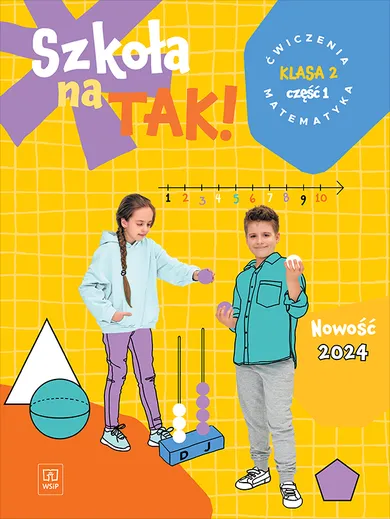 Szkoła na tak. Matematyka karty ćwiczeń. Klasa 2. Część 1 Szkoła Podstawowa