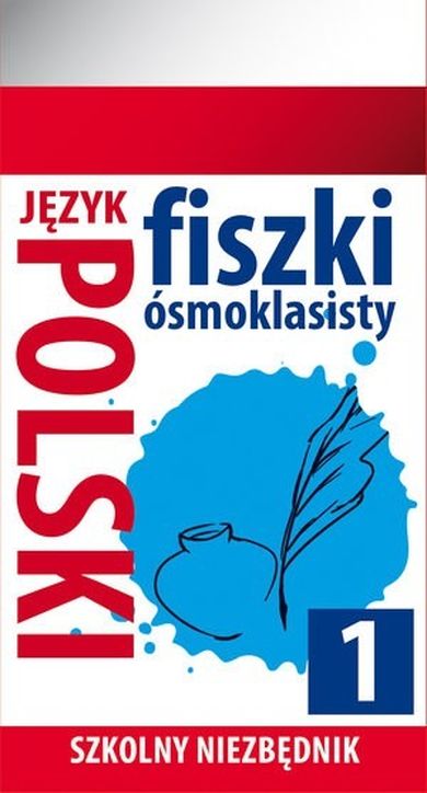 Szkolny niezbędnik. Fiszki ósmoklasisty. Język polski 1