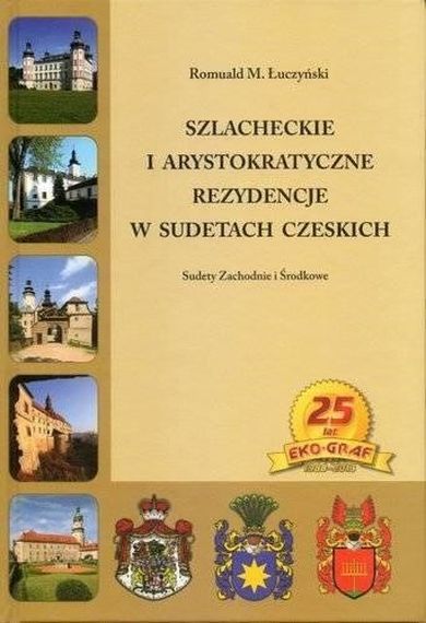 Szlacheckie i arystokratyczne w Sudetach Czeskich. Sudety Zachodnie