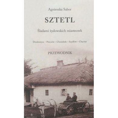 Sztetl. Śladami żydowskich miasteczek