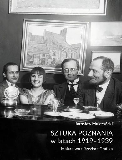 Sztuka Poznania w latach 1919-1939. Malarstwo. Rzeźba. Grafika