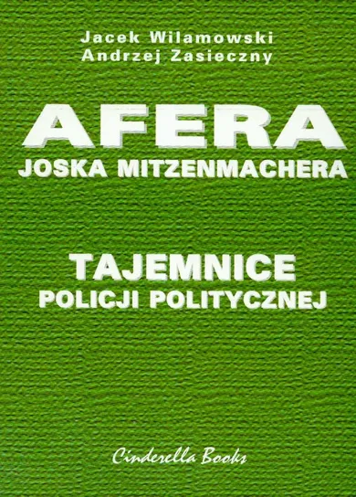 Tajemnice policji politycznej. Afera Joska Mitzenmachera